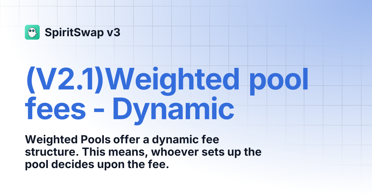 (V2.1)Weighted pool fees - Dynamic | SpiritSwap v3